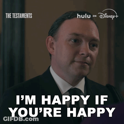 Man Says I'm Happy If You're Happy GIF