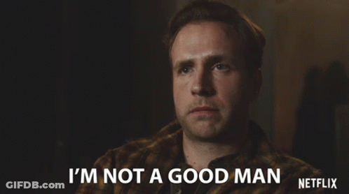Man Says I'm Not A Good Man In Netflix Ad GIF