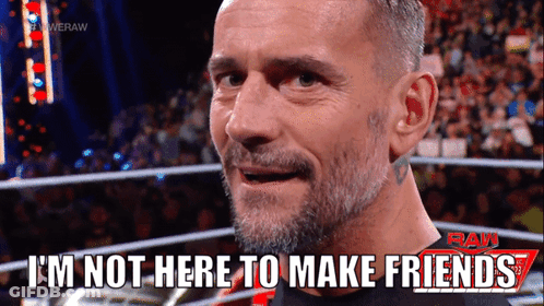 Man Says I'm Not Here To Make Friends GIF