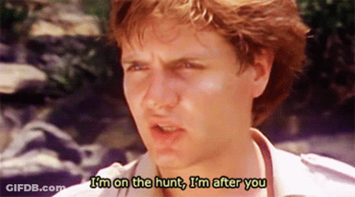 Man Says I'm On The Hunt I'm After You GIF
