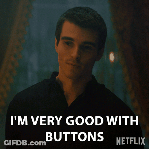 Man Says I'm Very Good With Buttons Netflix Ad GIF