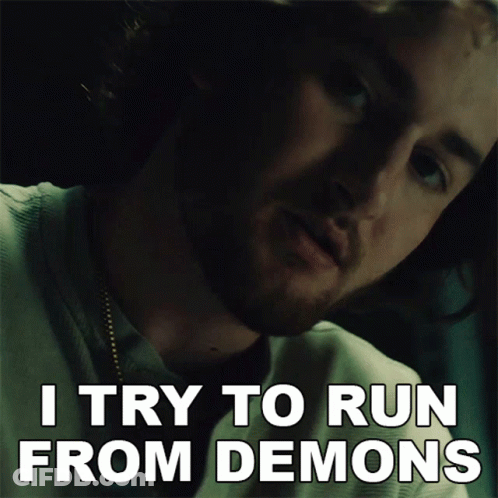 Man Says I Try To Run From Demons GIF