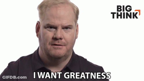 Man Says I Want Greatness In Front Of Big Think Ad GIF