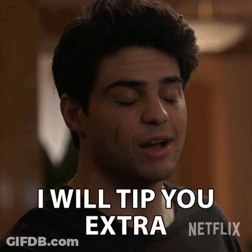 Man Says I Will Tip You Extra In Netflix Ad GIF