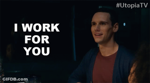 Man Says I Work For You To Woman GIF