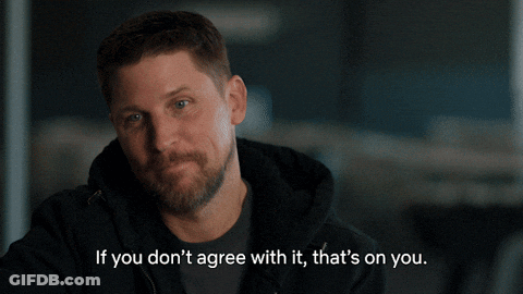 Man Says If You Don't Agree That's On You GIF