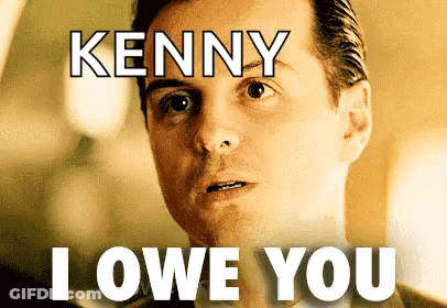 Man Says Kenny I Owe You GIF