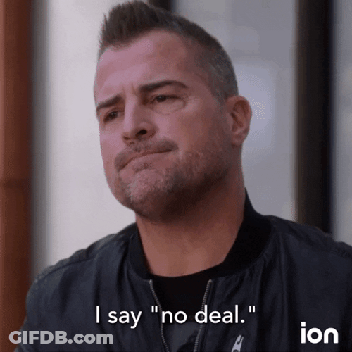 Man Says No Deal GIF