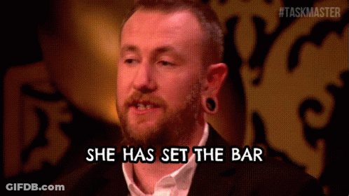 Man Says She Has Set The Bar GIF