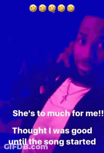 Man Says She's Too Much For Me GIF