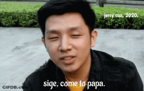 Man Says Sige Come To Papa In Front Of Jerry Cua GIF