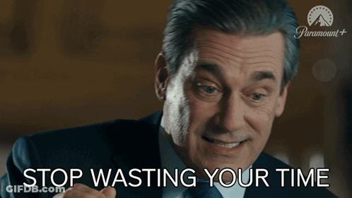 Man Says Stop Wasting Your Time In Paramount Ad GIF