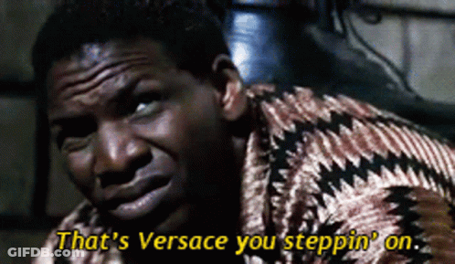 Man Says That's Versace You Steppin On GIF