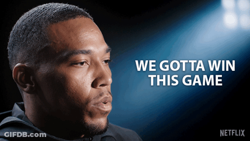 Man Says We Gotta Win This Game GIF