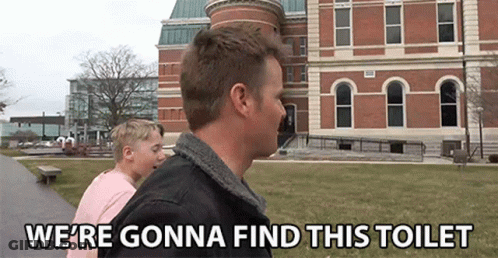 Man Says We're Gonna Find This Toilet GIF