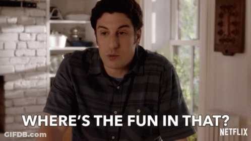 Man Says Where's The Fun In That Netflix GIF