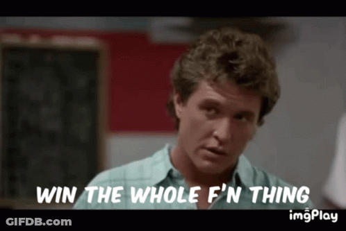 Man Says Win The Whole F'n Thing GIF