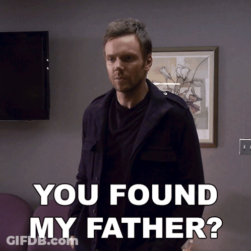 Man Says You Found My Father GIF