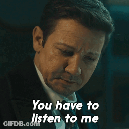 Man Says You Have To Listen To Me GIF
