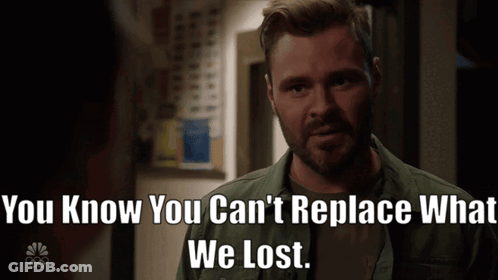 Man Says You Know You Can't Replace What We Lost GIF