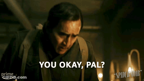 Man Says You Okay Pal In Front Of Spider Noir Poster GIF