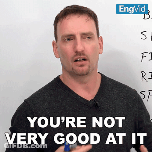 Man Says You're Not Very Good At It In Front Of Whiteboard GIF