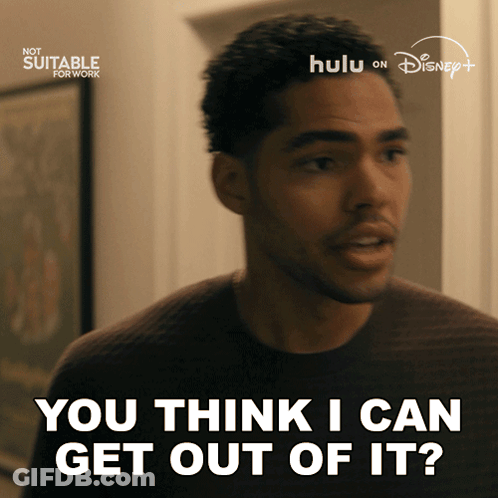 Man Says You Think I Can Get Out Of It GIF
