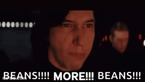 Man Screaming Beans More Beans GIF