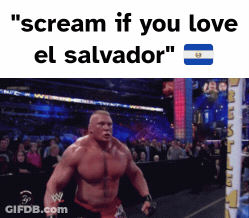 Man Screaming If You Love El Salvador GIF