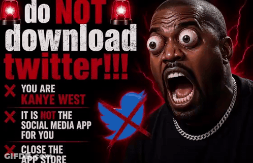 Man Screaming In Front Of Do Not Download Twitter You Are Kanye West Sign GIF