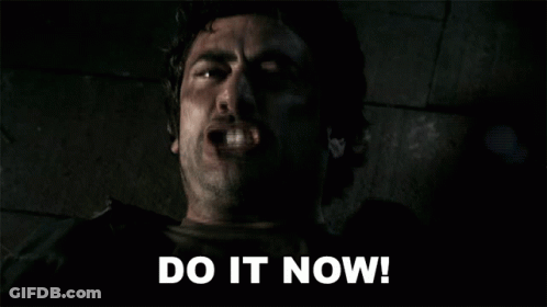 Man Screaming Saying Do It Now GIF