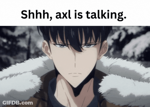 Man Shhh Axl Is Talking GIF