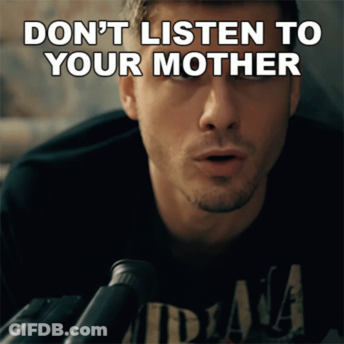 Man Singing Into Microphone Don't Listen To Your Mother GIF