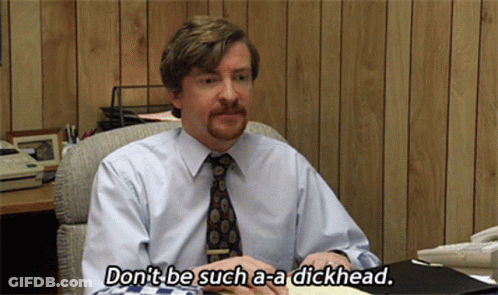 Man Sitting At Desk Saying Don't Be Such A Dickhead GIF