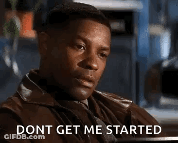 Man Sitting At Table Saying Don't Get Me Started GIF