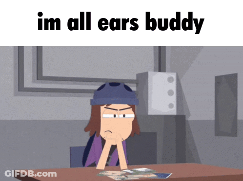 Man Sitting At Table Saying I'm All Ears Buddy GIF