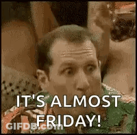 Man Sitting At Table With Drink Saying It's Almost Friday GIF