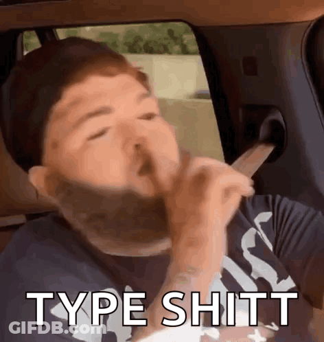 Man Sitting In Car Saying Type Shitt GIF