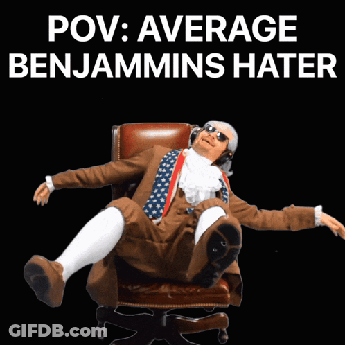 Man Sitting In Chair POV Average Benjamins Hater GIF