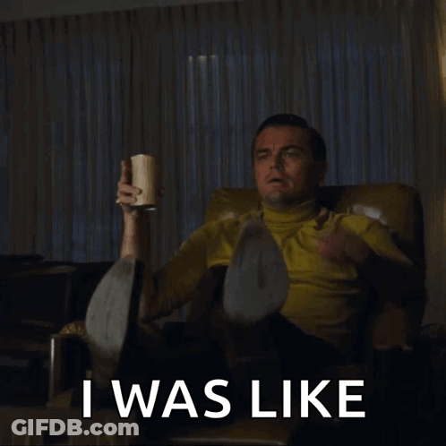 Man Sitting In Chair With Cup Saying I Was Like GIF