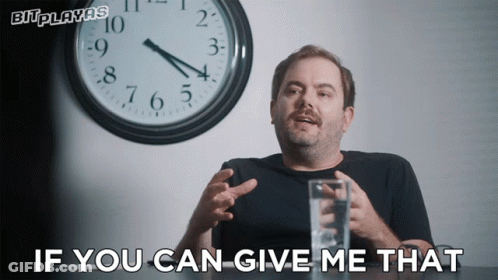 Man Sitting In Front Of Clock Saying If You Can Give Me That GIF