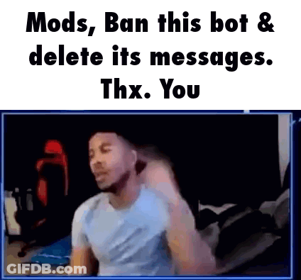 Man Sitting In Front Of Screen Saying Mods Ban This Bot GIF