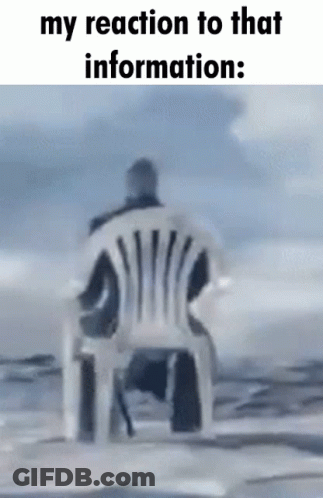Man Sitting In White Chair My Reaction To That GIF