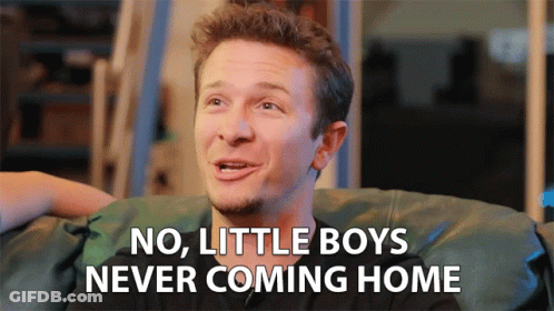 Man Sitting On Couch Saying No Little Boys Never Coming Home GIF
