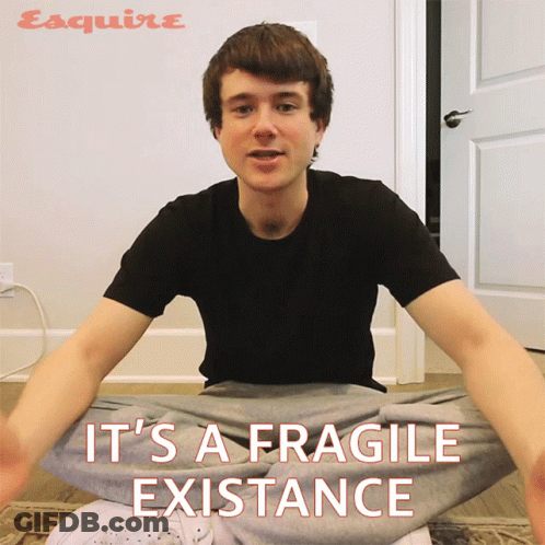 Man Sitting On Floor It's A Fragile Existence GIF