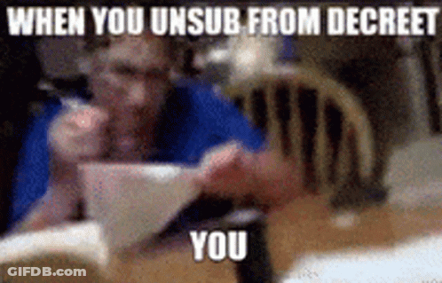 Man Sitting With Cereal Saying When You Unsub From Decreeet GIF