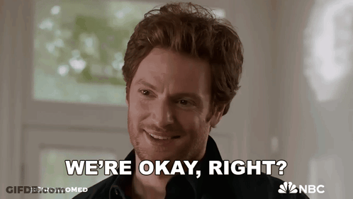 Man Smiling Saying We're Okay Right GIF