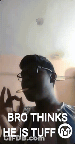 Man Smoking Cigarette Bro Thinks He Is Tuff GIF