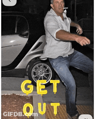 Man Smoking Cigarette In Front Of Car Saying Get Out GIF