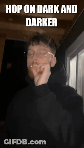 Man Smoking Cigarette Saying Hop On Dark And Darker GIF
